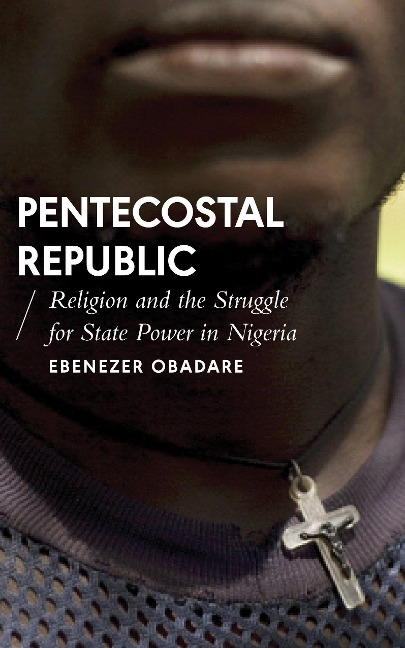 Pentecostal Republic - Ebenezer Obadare