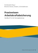 Cover-Bild zum Titel 'Praxiswissen Arbeitskraftabsicherung' von 'Katja Briones-Schulz, Stefan Holzer, Herbert Schneidemann'