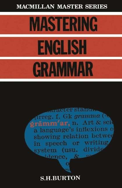 Mastering English Grammar - S. H. Burton