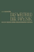 Cover-Bild zum Titel 'Das Weltbild der Physik und ein Versuch seiner philosophischen Deutung' von 'Arthur Stanley Eddington'