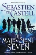 Cover-Bild zum Titel 'The Malevolent Seven' von 'Sebastien de Castell'