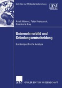 Cover-Bild zum Titel 'Unternehmerbild und Gründungsentscheidung' von 'Arndt Werner, Rosemarie Kay, Peter Kranzusch'