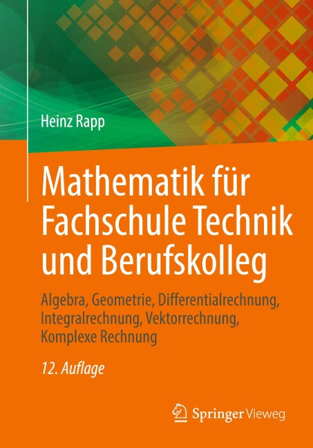 Mathematik für Fachschule Technik und Berufskolleg - Heinz Rapp
