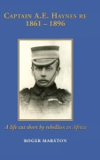 Cover-Bild zum Titel 'Captain A.E. Haynes Re 1861 - 1896' von 'Roger Marston'