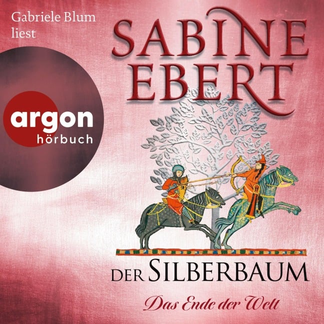 Der Silberbaum. Das Ende der Welt - Sabine Ebert