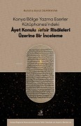 Cover-Bild zum Titel 'Konya Bölge Yazma Eserler Kütüphanesindeki Ayet Konulu Tefsir Risaleleri Üzerine Bir Inceleme' von 'Rahime Betül Demirayak'
