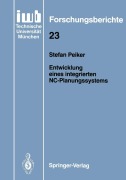 Cover-Bild zum Titel 'Entwicklung eines integrierten NC-Planungssystems' von 'Stefan Peiker'