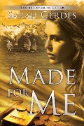 Cover-Bild zum Titel 'Made for Me (Danielle Grant Series, #1)' von 'Sarah Gerdes'