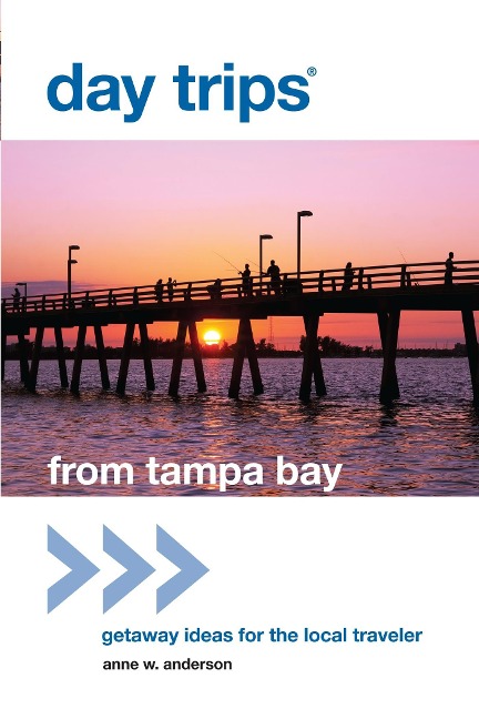 Day Trips(R) from Tampa Bay - Anne Anderson