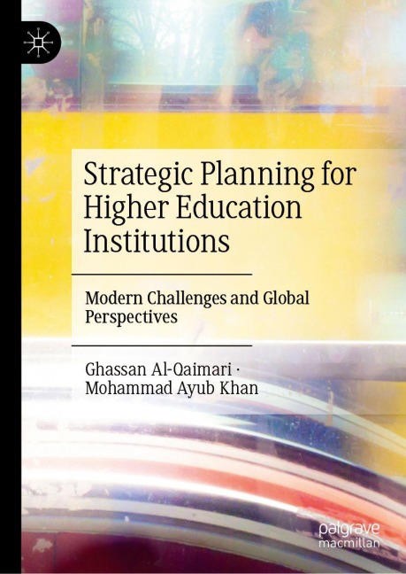 Strategic Planning for Higher Education Institutions - Ghassan Al-Qaimari, Mohammad Ayub Khan