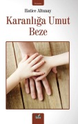 Cover-Bild zum Titel 'Karanliga Umut Beze' von 'Hatice Altunay'