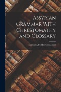 Cover-Bild zum Titel 'Assyrian Grammar With Chrestomathy and Glossary' von 'Samuel Alfred Browne Mercer'