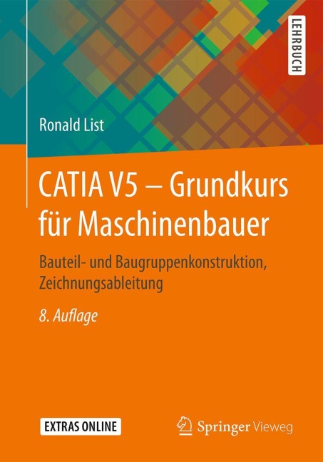 CATIA V5 - Grundkurs für Maschinenbauer - Ronald List