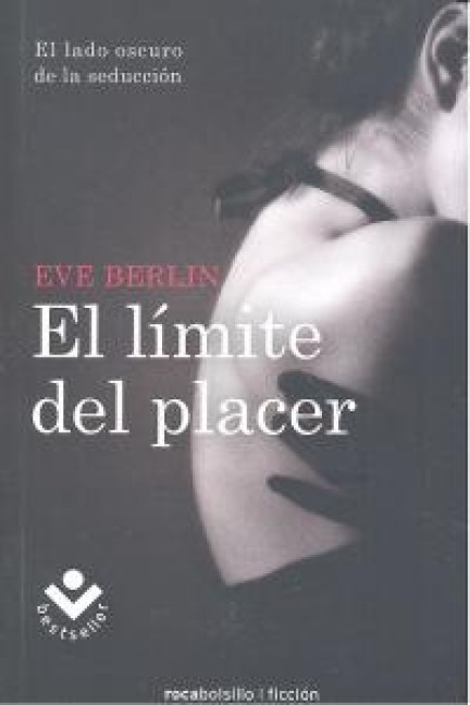 El Limite del Placer = The Limit of Pleasure - Eve Berlin