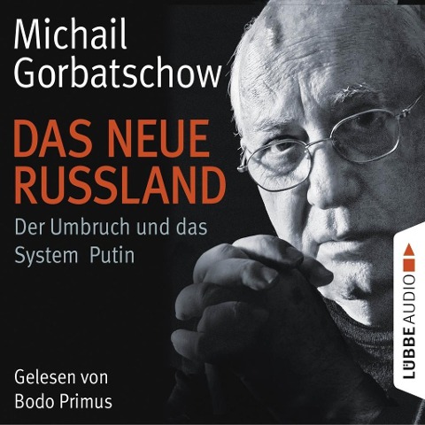 Das neue Russland - Michail Gorbatschow