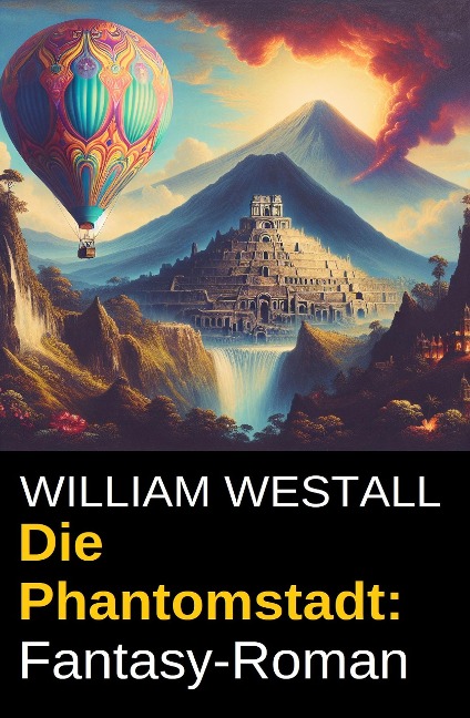 Die Phantomstadt: Fantasy-Roman - William Westall