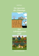 Cover-Bild zum Titel 'Die Ignoranz der Lemminge und Der Schrebergarten Clan: wilde Müllkippe, Hundekot, Brut- und Setzzeit, Ignoranz, Ausgrenzung, Autismus, Konsumwahn, Permakultur, Postwachstum, Kleingarten, CO² Verbrauch' von 'Rolf Horst'