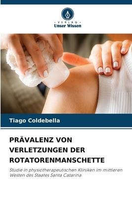 PRÄVALENZ VON VERLETZUNGEN DER ROTATORENMANSCHETTE - Tiago Coldebella