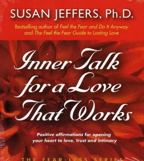 Inner Talk for a Love That Works - Susan Jeffers