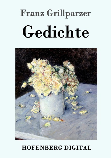 Gedichte - Franz Grillparzer