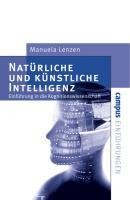 Natürliche und künstliche Intelligenz - Manuela Lenzen