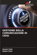 Cover-Bild zum Titel 'GESTIONE DELLA COMUNICAZIONE DI CRISI' von 'Daniel Chile, Mabel Chile'