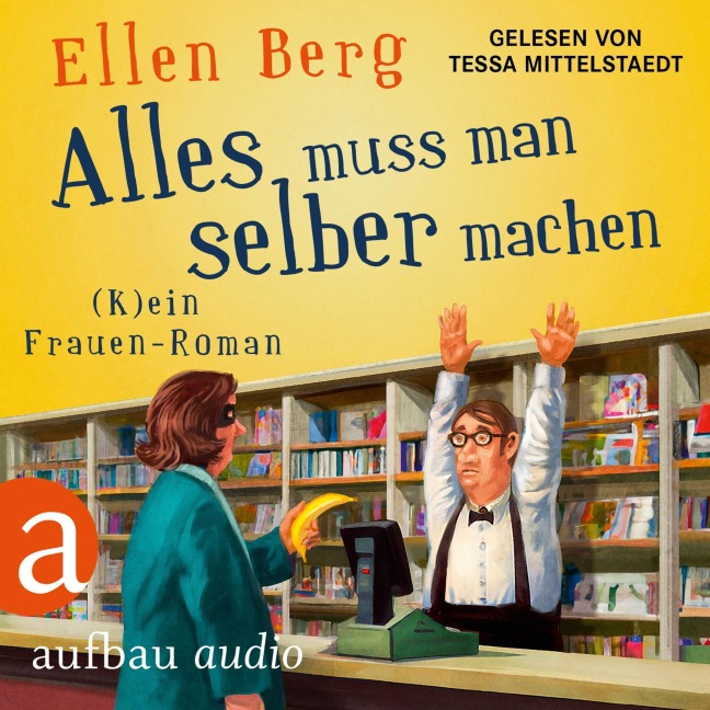 Alles muss man selber machen - Ellen Berg