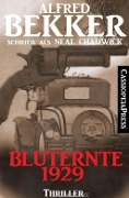 Bluternte 1929: Thriller - Alfred Bekker