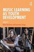 Cover-Bild zum Titel 'Music Learning as Youth Development' von ''