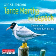 Cover-Bild zum Titel 'Tante Martha im Gepäck' von 'Ulrike Herwig'