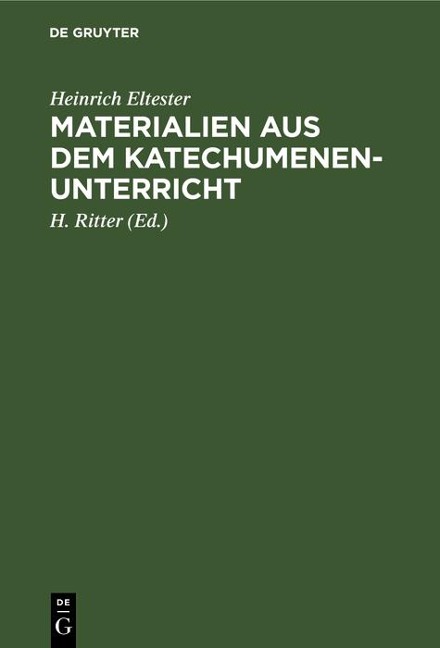Materialien aus dem Katechumenen-Unterricht - Heinrich Eltester