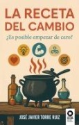 Cover-Bild zum Titel 'La receta del cambio' von 'José Javier Torre Ruíz'