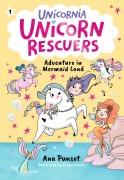 Cover-Bild zum Titel 'Unicorn Rescuers: Adventure in Mermaid Land' von 'Ana Punset'