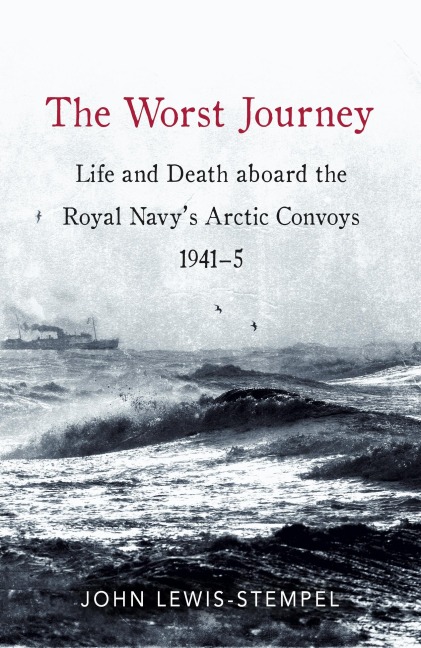 The Worst Journey - John Lewis-Stempel