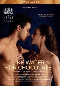 Like Water for Chocolate - Hayward/Morera/De La Parra/The Royal Ballet