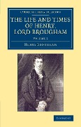 The Life and Times of Henry Lord Brougham - Volume 2 - Henry Brougham