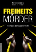 Cover-Bild zum Titel 'Freiheitsmörder' von 'Antonio Messina, Hans-Georg Koch, Peter Gerdsen, Hamid Reza Yousefi, Bernd Hamm'