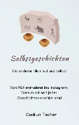 Cover-Bild zum Titel 'Selbstgeschichten: Ein anderer Blick auf uns selbst' von 'Gudrun Fischer'