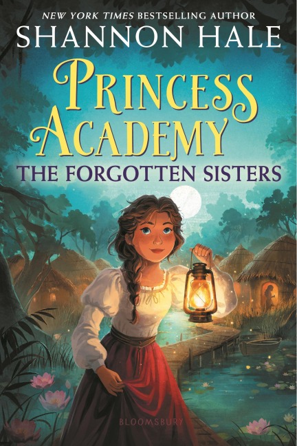 Princess Academy: The Forgotten Sisters - Shannon Hale