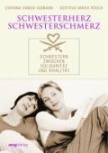 Cover-Bild zum Titel 'Schwesterherz - Schwesterschmerz' von 'Corinna Onnen-Isemann, Gertrud Maria Rösch'