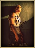 Cover-Bild zum Titel 'Just One Drink (Love Awaits)' von 'C. M. Cahill'