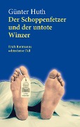 Cover-Bild zum Titel 'Der Schoppenfetzer und der untote Winzer' von 'Günter Huth'