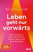 Cover-Bild zum Titel 'Leben geht nur vorwärts' von 'Gitta Jacob'