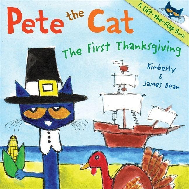 Pete the Cat: The First Thanksgiving - James Dean, Kimberly Dean