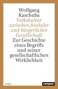 Cover-Bild zum Titel 'Volkskultur zwischen feudaler und bürgerlicher Gesellschaft' von 'Wolfgang Kaschuba'