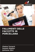 Cover-Bild zum Titel 'FALLIMENTI DELLE FACCETTE IN PORCELLANA' von 'Chetna Tarnach, Sameer Makkar, Jyotsana Sikri'