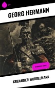 Cover-Bild zum Titel 'Grenadier Wordelmann' von 'Georg Hermann'