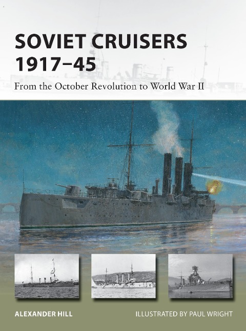Soviet Cruisers 1917-45 - Alexander Hill