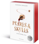 Cover-Bild zum Titel 'Pearls & Skulls, Band 1 - Unsterblich' von 'Sandra Grauer'
