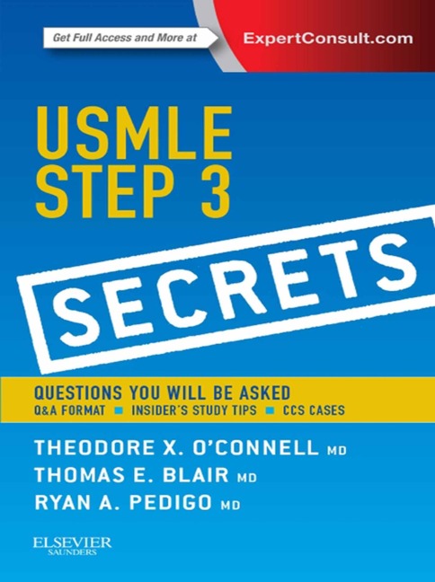 USMLE Step 3 Secrets E-Book - Theodore X. O'Connell MD, Thomas E. Blair MD, Ryan A. Pedigo MD